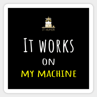 It works on my machine! Sticker